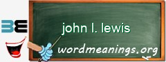 WordMeaning blackboard for john l. lewis